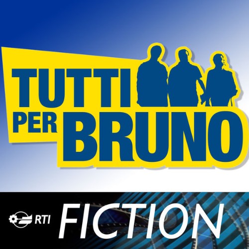 Stefano Caprioli - Tutti per Bruno (Colonna sonora originale della serie TV) - 2009
