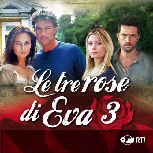 Savio Riccardi - Le tre rose di Eva 3 (Colonna sonora originale della serie TV) - 2015