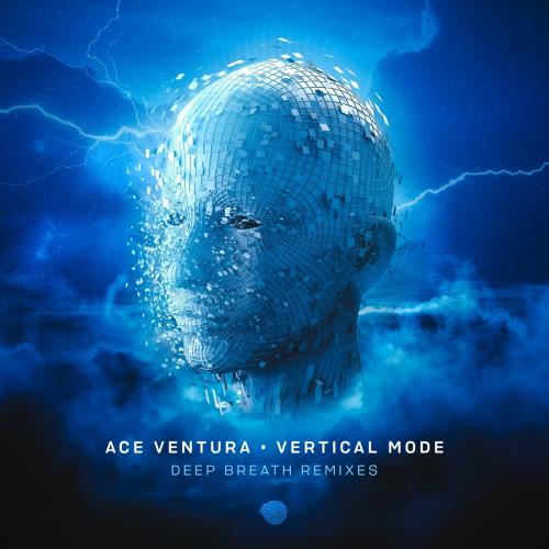 Ace Ventura & Vertical Mode - Deep Breath (Remixes) (2022)