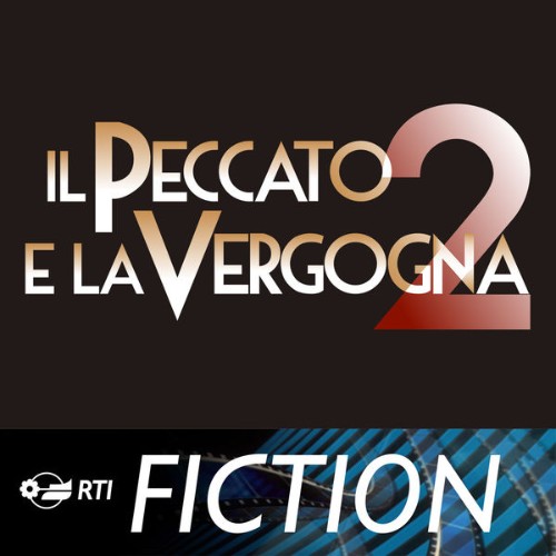 Savio Riccardi - Il peccato e la vergogna 2 (Colonna sonora originale della serie TV) - 2014
