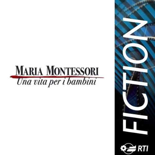Marco Betta - Maria Montessori - una vita per i bambini (Colonna sonora originale della serie TV)...