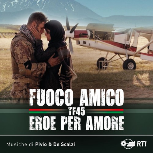 Aldo De Scalzi - Fuoco amico TF 45 - eroe per amore (Colonna sonora originale della serie TV) - 2016