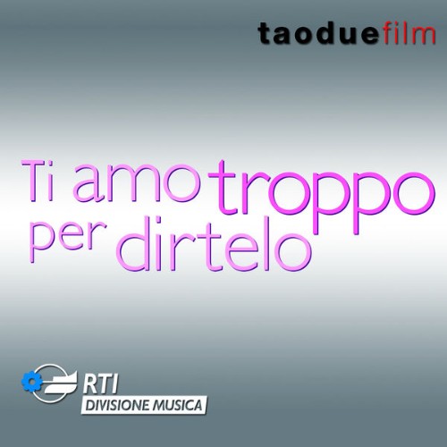 Marco Marrone - Ti amo troppo per dirtelo (Colonna sonora originale della serie TV) - 2014