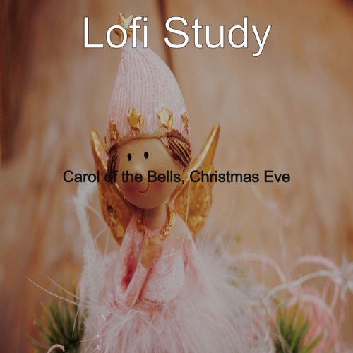 Lofi Study - Carol of the Bells, Christmas Eve - 2020
