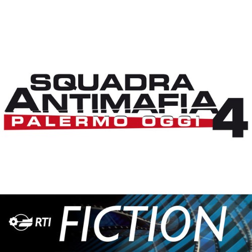 Andrea Farri - Squadra Antimafia 4 - Palermo oggi (Colonna sonora originale della serie TV) - 2012