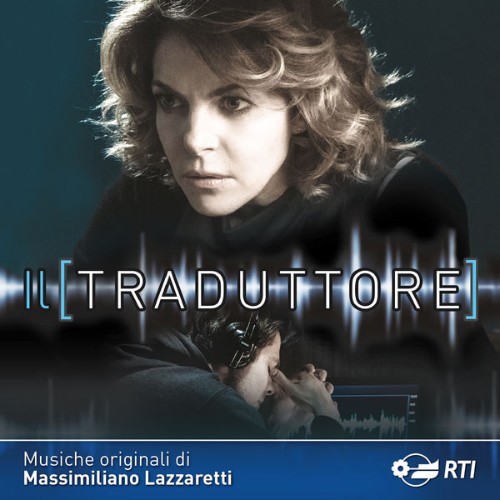 Massimiliano Lazzaretti - Il traduttore (Colonna sonora originale del film) - 2016