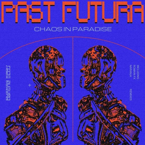 Past Futura - Chaos In Paradise (2022)