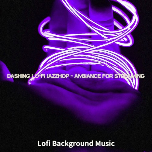 Lofi Background Music - Dashing Lo-fi Jazzhop - Ambiance for Streaming - 2021