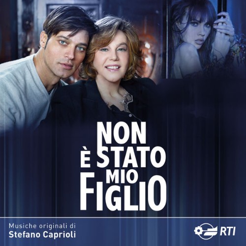 Stefano Caprioli - Non e' stato mio figlio (Colonna sonora originale della serie TV) - 2016