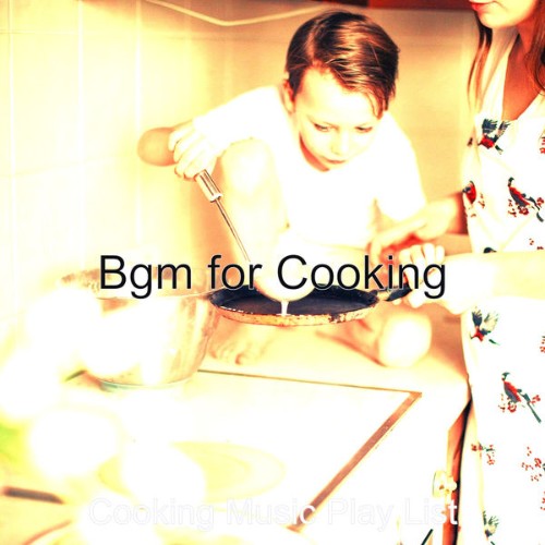 Cooking Music Play List - Bgm for Cooking - 2021