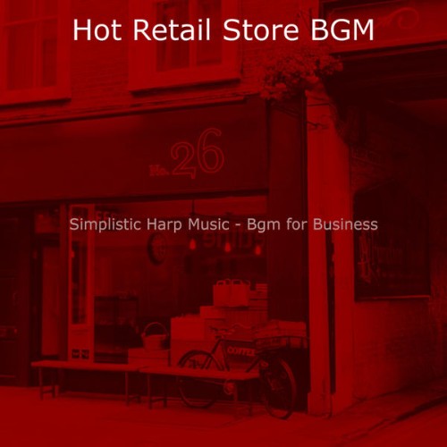 Hot Retail Store BGM - Simplistic Harp Music - Bgm for Business - 2021