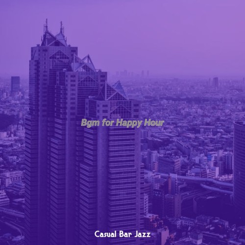 Casual Bar Jazz - Bgm for Happy Hour - 2021