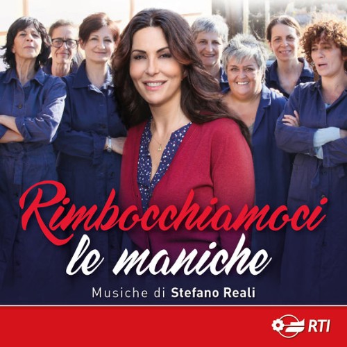 Stefano Reali - Rimbocchiamoci le maniche (Colonna sonora originale della serie TV) - 2016