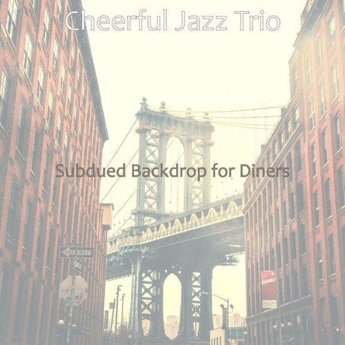 Cheerful Jazz Trio - Subdued Backdrop for Diners - 2021