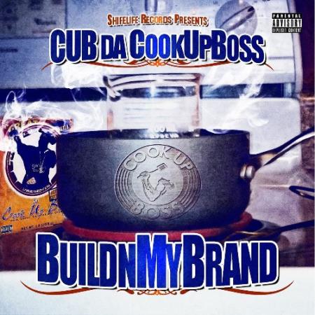 Cub Da CookUpBoss - Buildn My Brand (2022)