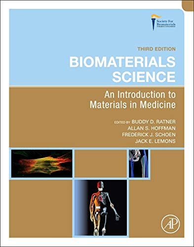 Biomaterials Science: An Introduction to Materials in Medicine, 3rd Edition