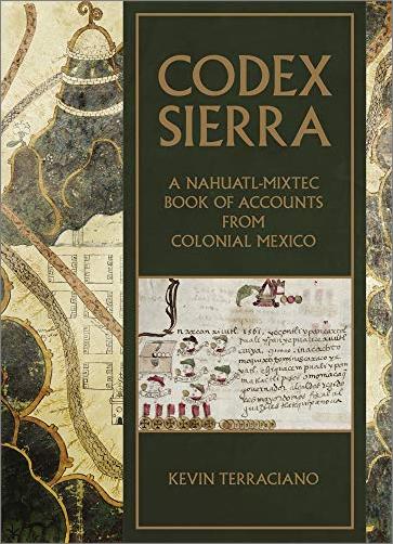 Codex Sierra: A Nahuatl Mixtec Book of Accounts from Colonial Mexico