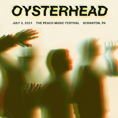Oysterhead - 07 03 21 The Peach Music Festival, Scranton, PA
