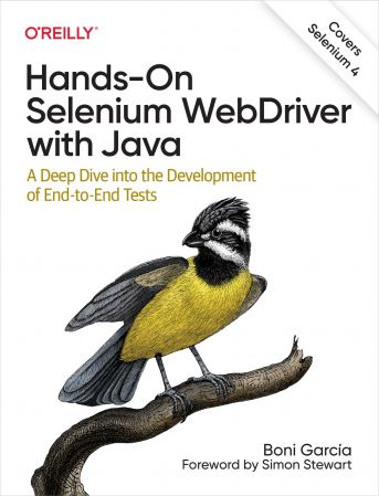 Hands On Selenium WebDriver with Java: A Deep Dive into the Development of End to End Tests (True EPUB)