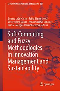 Soft Computing and Fuzzy Methodologies in Innovation Management and Sustainability