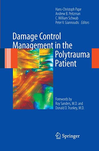 Damage Control Management in the Polytrauma Patient by Hans Christoph Pape