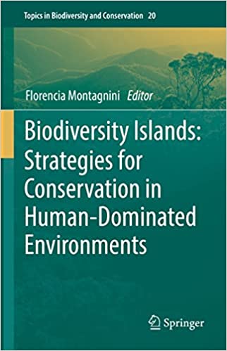 Biodiversity Islands: Strategies for Conservation in Human Dominated Environments
