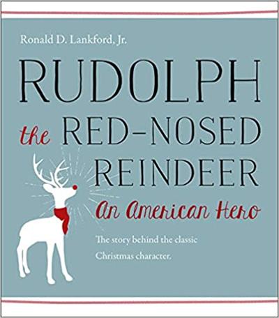 Rudolph the Red Nosed Reindeer: An American Hero