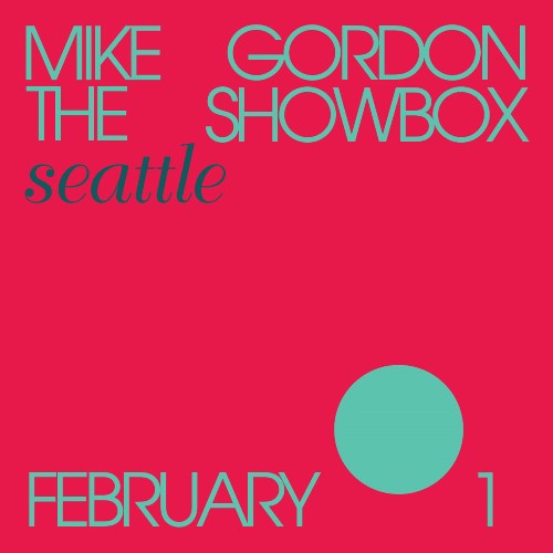 Mike Gordon - 02 01 20 The Showbox, Seattle, WA