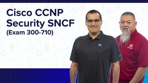 ITProTV - Cisco CCNP Security SNCF (Exam 300-710)
