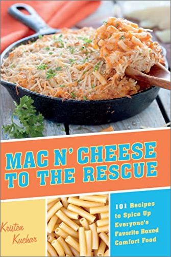 Mac 'N Cheese to the Rescue: 101 Easy Ways to Spice Up Everyone's Favorite Boxed Comfort Food (True EPUB)