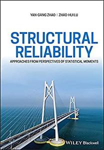 Structural Reliability: Approaches from Perspectives of Statistical Moments (True EPUB)