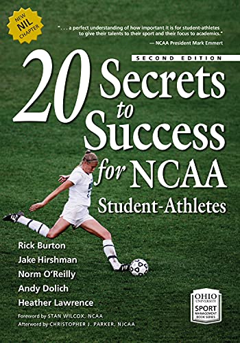 20 Secrets to Success for NCAA Student Athletes, 2nd Edition