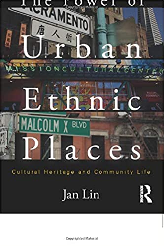 The Power of Urban Ethnic Places: Cultural Heritage and Community Life