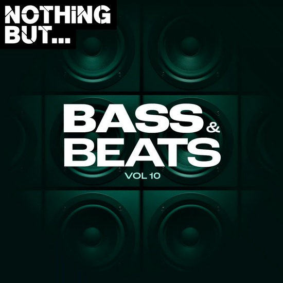 VA - Nothing But... Bass & Beats Vol. 10