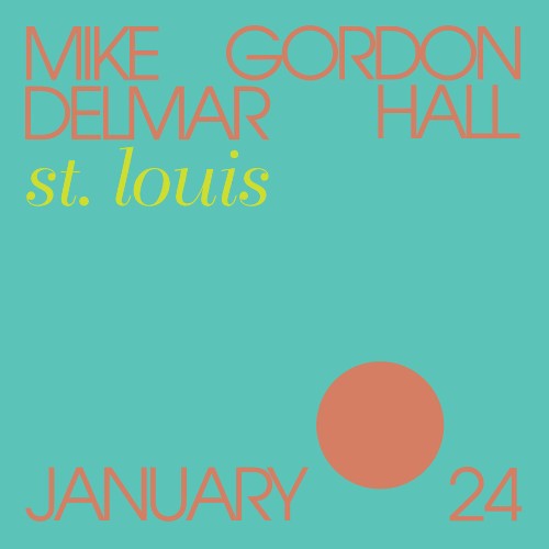 Mike Gordon - 01 24 20 Delmar Hall, St Louis, MO