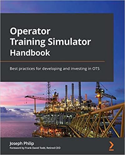 Operator Training Simulator Handbook: Best practices for developing and investing in OTS (True PDF, EPUB)