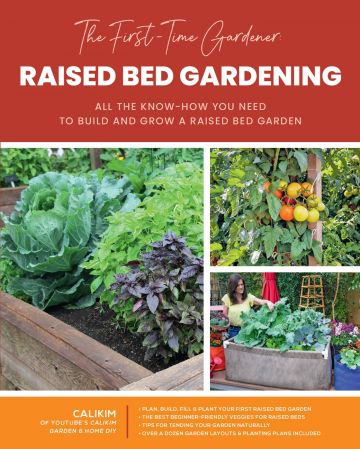 The First Time Gardener: Raised Bed Gardening (The First Time Gardener's Guides)