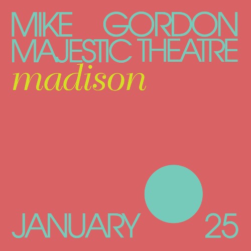 Mike Gordon - 01 25 20 Majestic Theatre, Madison, WI