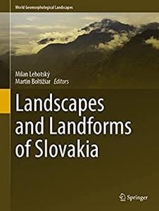 Landscapes and Landforms of Slovakia