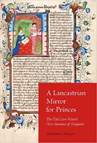 A Lancastrian Mirror for Princes: The Yale Law School New Statutes of England