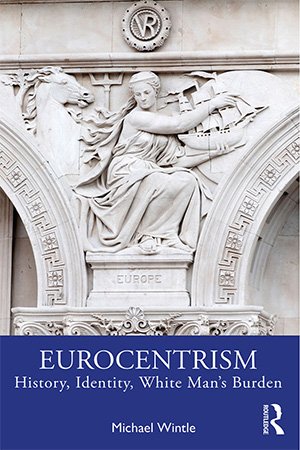 Eurocentrism: History, Identity, White Man's Burden