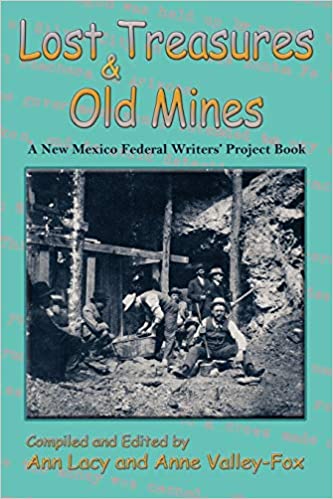 Lost Treasures & Old Mines, A New Mexico Federal Writers' Project Book