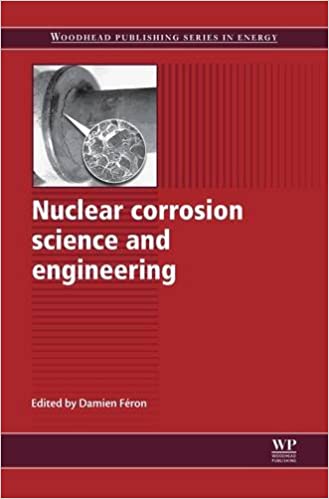 Nuclear Corrosion Science and Engineering (Woodhead Publishing Series in Energy)