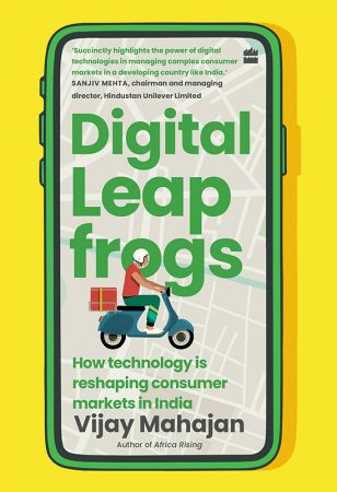 Digital Leapfrogs: How Technology is Reshaping Consumer Markets in India