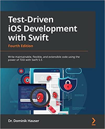 Test Driven iOS Development with Swift, 4th Edition