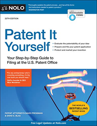 Patent It Yourself: Your Step by Step Guide to Filing at the U.S. Patent Office, 20th Edition