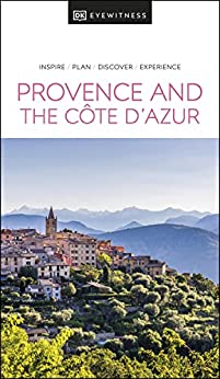 DK Eyewitness Provence and the Côte d'Azur (Travel Guide) (2022)