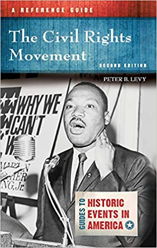 The Civil Rights Movement: A Reference Guide Ed 2