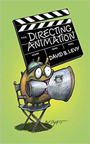 Directing Animation by David B. Levy