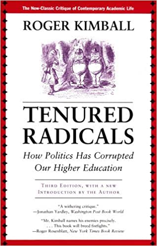 Tenured Radicals: How Politics Has Corrupted Our Higher Education, 3rd Edition [AZW3]